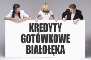 Kredyty gotówkowe Białołęka