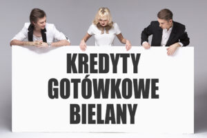 Kredyty gotówkowe Bielany