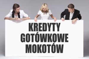 Kredyty gotówkowe Mokotów