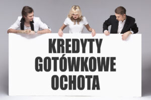 Kredyty gotówkowe Ochota