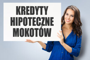 Kredyty hipoteczne Mokotów